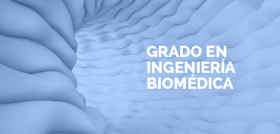 Grado en Ingeniería Biomédica