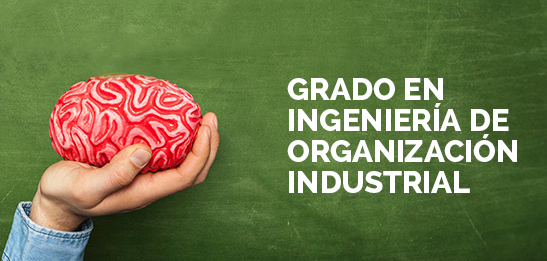 Grado en Ingeniería de Organización Industrial